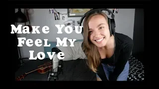 Bob Dylan - Make You Feel My Love (Cover)