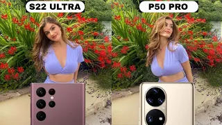 Samsung Galaxy S22 Ultra Vs Huawei P50 Pro | Camera Test Full Review