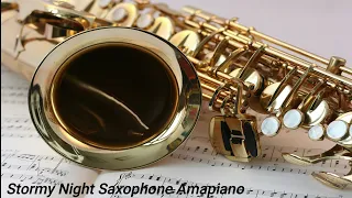 Stormy Night Saxophone Amapiano