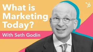 What is Marketing Today? With Seth Godin