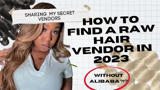 HOW TO FIND A HAIR VENDOR IN 2023 | Is it too late?! + sharing my personal vendors