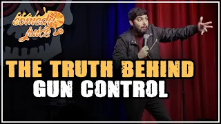 The Truth Behind Gun Control - Neel Nanda - Comedy Juice