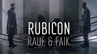 Rauf & Faik — Rubicon (ТЕКСТ И ПЕСНЯ)