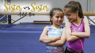 Sister VS Sister Gymnastics Add On Challenge| Sariah SGG