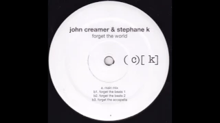 John Creamer & Stephane K ‎– Forget The World (Main Mix) [HD]
