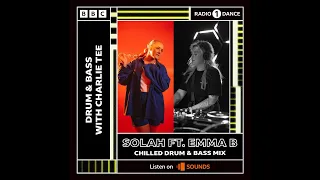 SOLAH feat. Emma B - BBC Radio 1 (Chilled D&B Mix) 15-10-2022 [part 3] [FREEDNBCOM DJ TEAM]