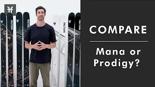 Differences between Mana and Prodigy Series: Faction Skis 23|24