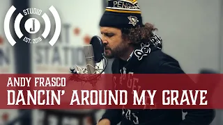 Andy Frasco, Studio J Sessions - Dancin' Around My Grave