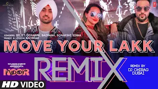 Move Your Lakk - Remix | Diljit Dosanjh, Badshah, Sonakshi Sinha | Dj Chirag Dubai