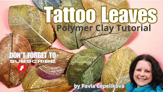 Tattoo Leaves - Polymer clay Tutorial