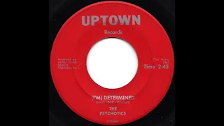 The Psychotics - (I'm) Determined (1967)