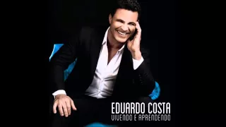 Eduardo Costa CD Novo "Vivendo e Aprendendo"