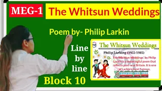 Poem "The Whitsun Weddings"by Philip Larkin line by line Explanation in hindi,MEG-1,UNIT-10 Modern