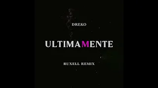 ultimamente - dreko (Ruxell Remix)