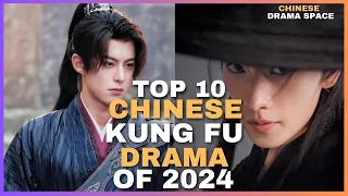 Top 10 Chinese Kung Fu Dramas 2024 | Kung Fu Drama Series ENG SUB