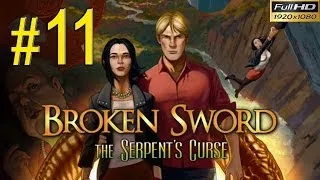 BROKEN SWORD 5 The Serpents Curse Walkthrough - Part 11 Gameplay 1080p