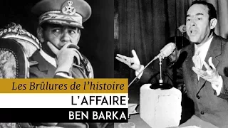 Les Brûlures de l'Histoire - L'affaire Ben Barka