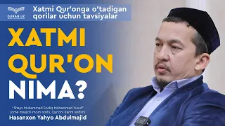 01. Xatmi Qur'on nima? | Hasanxon Yahyo Abdulmajid | Xatmi Qur'onga o'tadigan qorilarga tavsiyalar