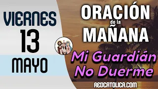 Oracion de la Mañana De Hoy Viermes 13 de Mayo - Salmo 14 Tiempo De Orar