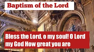 Psalm 104 - Bless the Lord, o my soul! O lord my God how great you are