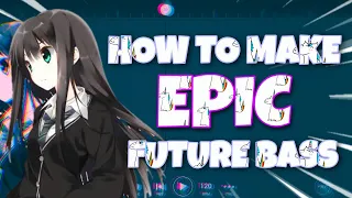 How to Make EPIC Future Bass || FL STUDIO MOBILE