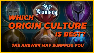 Age of Wonders 4 | Origin Cultures After the Watcher Update