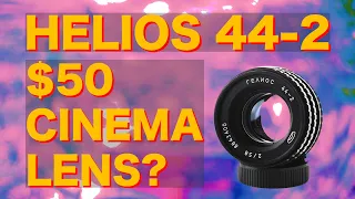 Is The Helios 44-2 Worth It? $50 Vintage Cinema Lens 2022