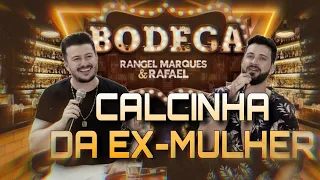 Calcinha da ex-mulher - Rangel Marques e Rafael