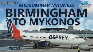 MSFS | Midsummer Madness - Birmingham (EGBB) to Mykonos (LGMK) in the PMDG 737-700 on VATSIM!