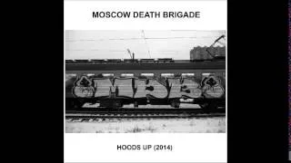 Moscow Death Brigade : Hoods Up EP (2014)