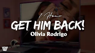 [1 HOUR] Olivia Rodrigo - get him back! (Letra/Lyrics) Loop 1 Hour