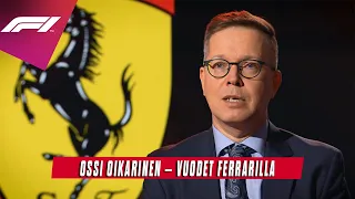 Ossi Oikarinen | Vuodet Ferrarilla