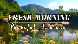 🌿🌞 Begin Your Day with POSITIVE ENERGY🌿Healing Nature Sounds 🌿Fresh Morning Peaceful Lake Ambience#1