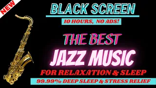 Black Screen Jazz Music (Saxophone) for Relaxing Sleep | 10 hours of Dark Screen Smooth Morning Jazz