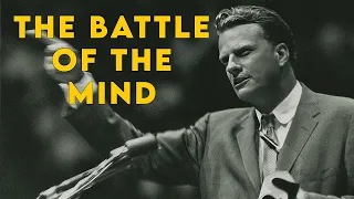 Billy Graham Podcast ♢ The Battle Of The Mind