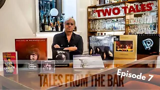 Tales from the Bar Ep 7 'TWO TALES'