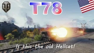 World of Tanks : T78 - Is this the old Hellcat!