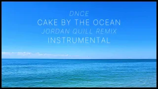 DNCE - Cake By The Ocean (Jordan Quill Remix) [Instrumental]