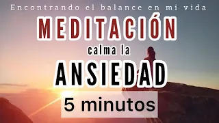 Meditación guiada para calmar la ANSIEDAD - 5 minutos Minfulness