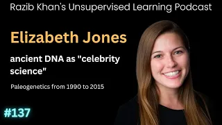 Elizabeth Jones: ancient DNA as "celebrity science"