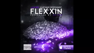 J.Haynes - Flexxin [2015 new single]