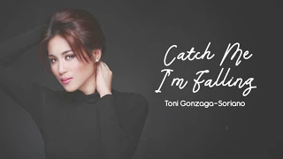 Catch Me I'm Falling - Toni Gonzaga (Lyrics) | My Love Story