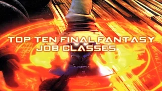 (OLD) Top Ten Final Fantasy Job Classes