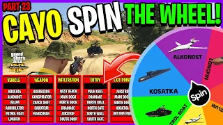 Cayo Perico Heist But The Wheel Decides How I Do It! Part 23 - GTA 5 Online