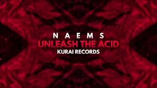 NAEMS - Unleash The Acid