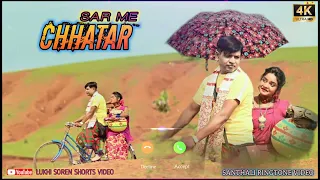 SAR ME CHHATAR | NEW SANTHALI RINGTONE VIDEO 2022 | MARSHAL GONKE, ANJALI HEMBROM & PARUL HANSDA