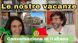 Conversazione Naturale in Italiano: LE VACANZE|Real Italian Conversation (SUB ITA)