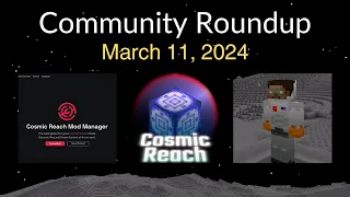 Cosmic Reach Community Roundup (March 11, 2024)