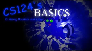 CS124's Basics Mod [Regular/Secret Ending]
