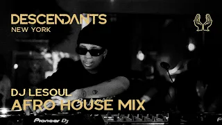 DJ LESOUL Afro House DJ Set Live From DESCENDANTS New York